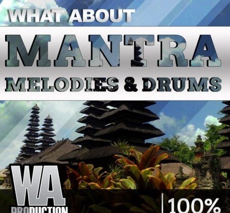 WA Production Mantra Drums and Melodies WAV Synth Presets